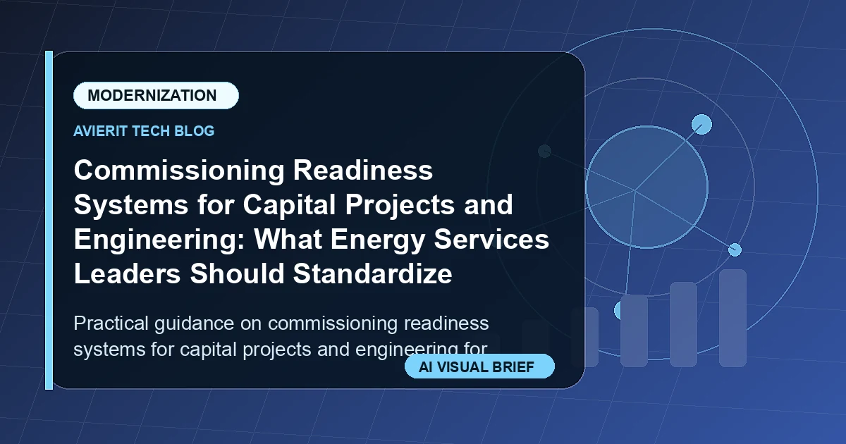 Commissioning Readiness Systems for Capital Projects and Engineering: What Energy Services Leaders Should Standardize visual summary