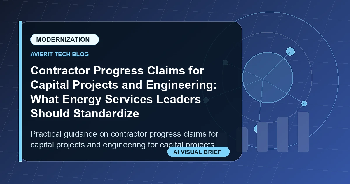 Contractor Progress Claims for Capital Projects and Engineering: What Energy Services Leaders Should Standardize visual summary