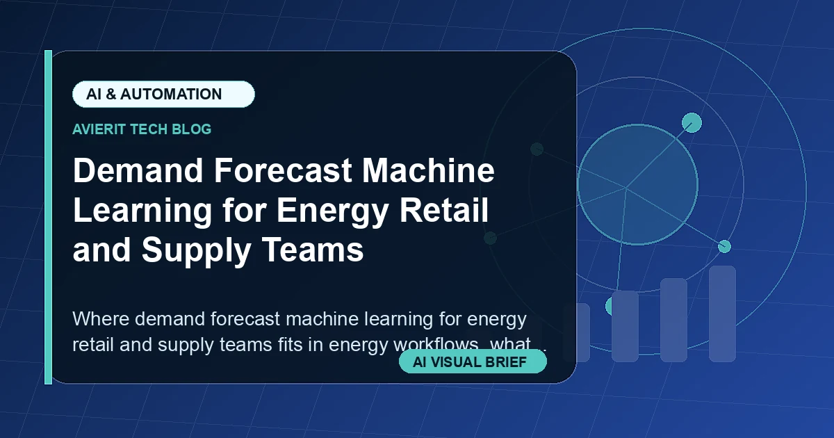Demand Forecast Machine Learning for Energy Retail and Supply Teams visual summary