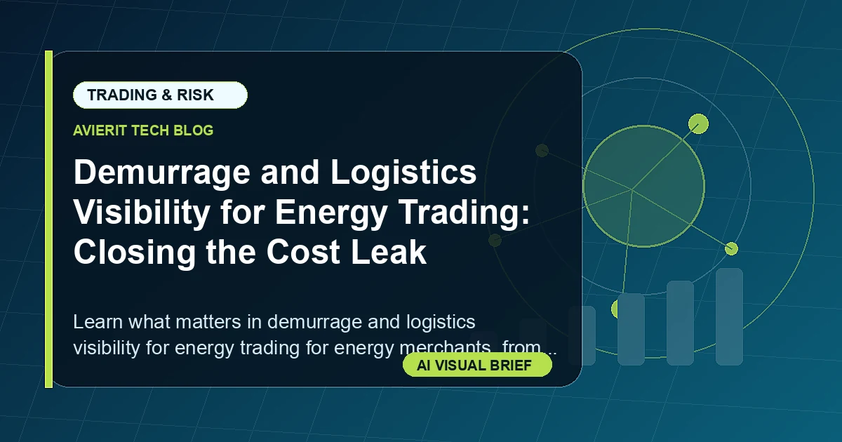 Demurrage and Logistics Visibility for Energy Trading: Closing the Cost Leak visual summary