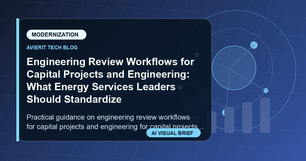 Engineering Review Workflows for Capital Projects and Engineering: What Energy Services Leaders Should Standardize visual summary