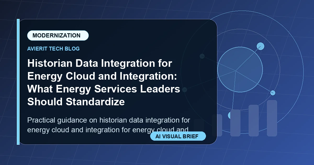 Historian Data Integration for Energy Cloud and Integration: What Energy Services Leaders Should Standardize visual summary