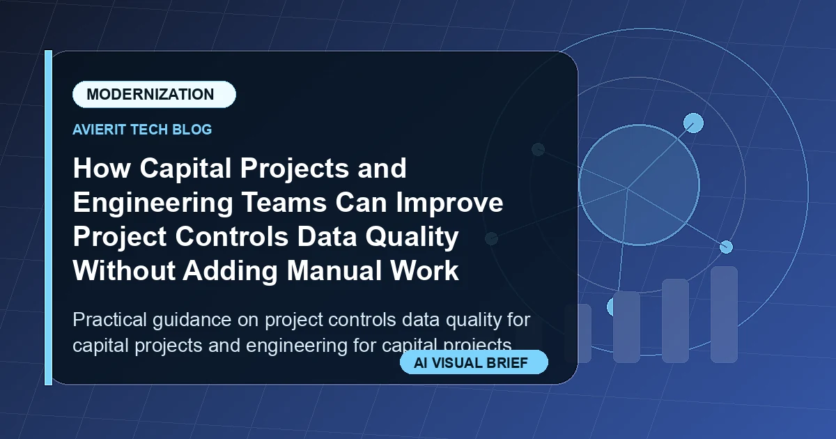How Capital Projects and Engineering Teams Can Improve Project Controls Data Quality Without Adding Manual Work visual summary