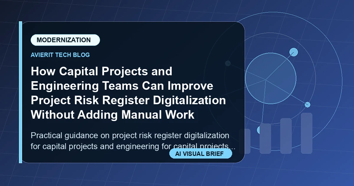 How Capital Projects and Engineering Teams Can Improve Project Risk Register Digitalization Without Adding Manual Work visual summary