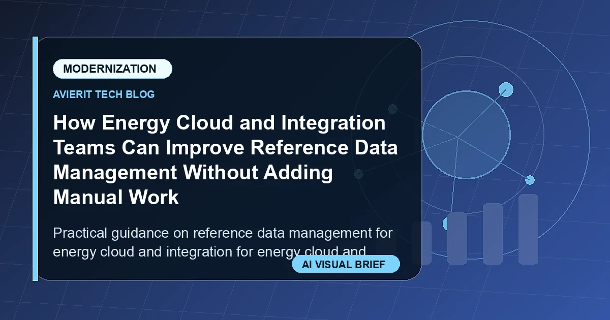 How Energy Cloud and Integration Teams Can Improve Reference Data Management Without Adding Manual Work visual summary