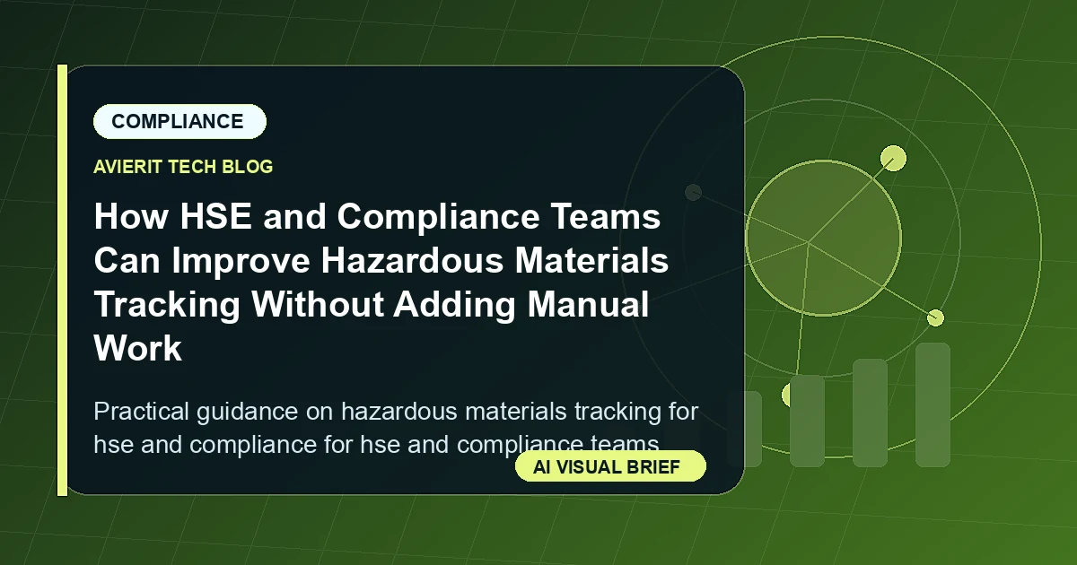 How HSE and Compliance Teams Can Improve Hazardous Materials Tracking Without Adding Manual Work visual summary