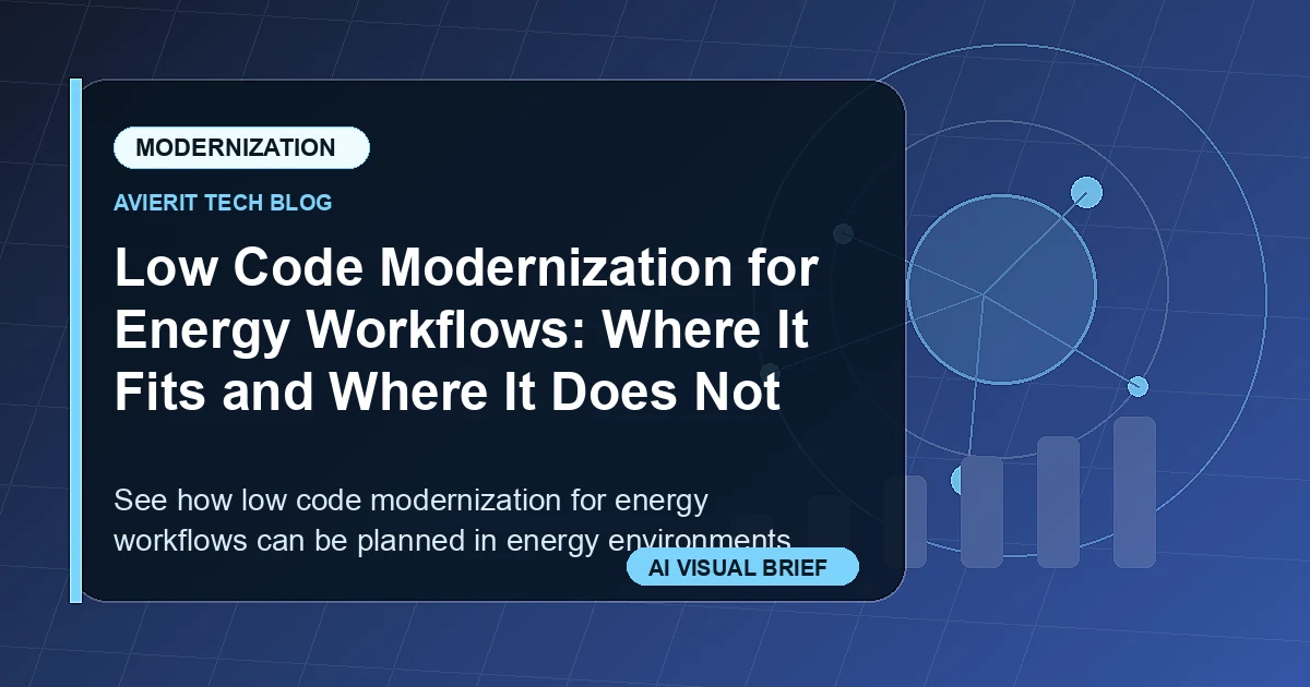 Low Code Modernization for Energy Workflows: Where It Fits and Where It Does Not visual summary