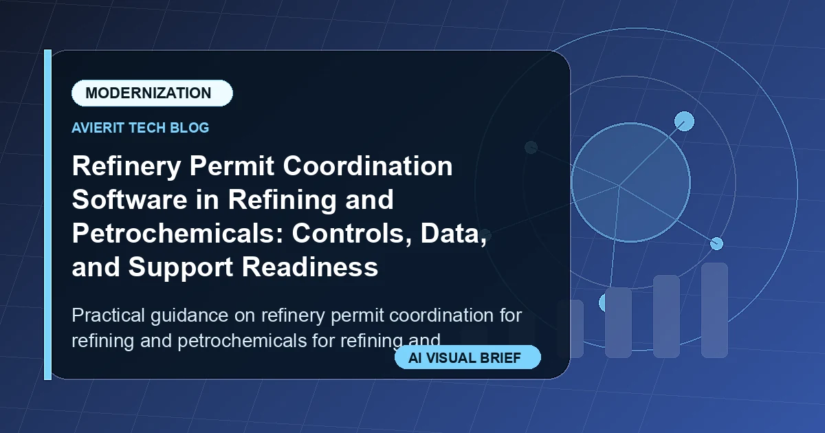Refinery Permit Coordination Software in Refining and Petrochemicals: Controls, Data, and Support Readiness visual summary