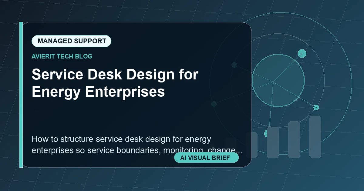 Service Desk Design for Energy Enterprises visual summary