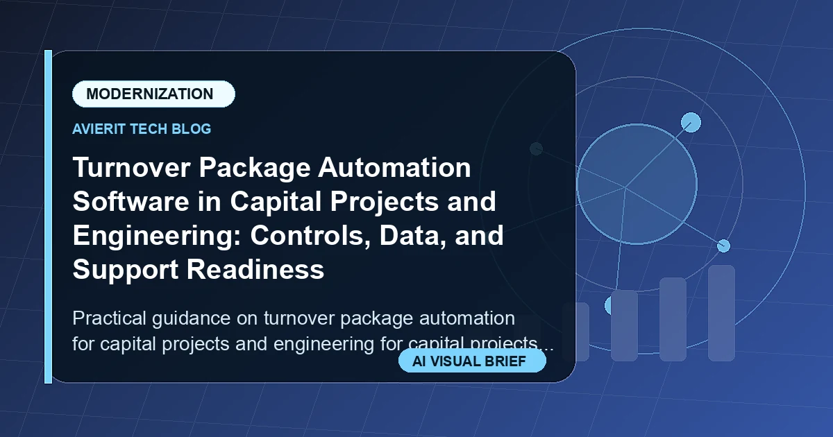 Turnover Package Automation Software in Capital Projects and Engineering: Controls, Data, and Support Readiness visual summary